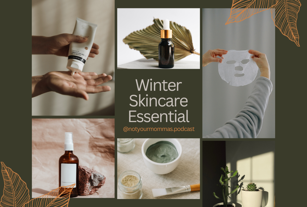 “Winter Skincare Essentials: Keep Your Skin Happy and Hydrated”