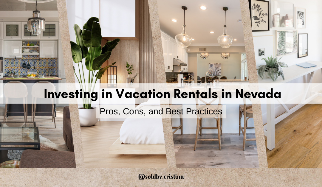 Investing in Vacation Rentals in Nevada: Pros, Cons, and Best Practices.